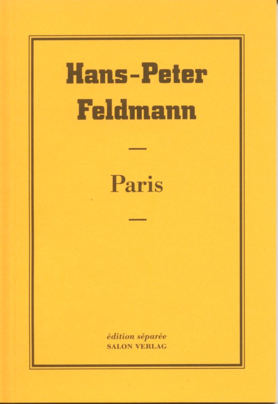 Hans Peter Feldman,Paris